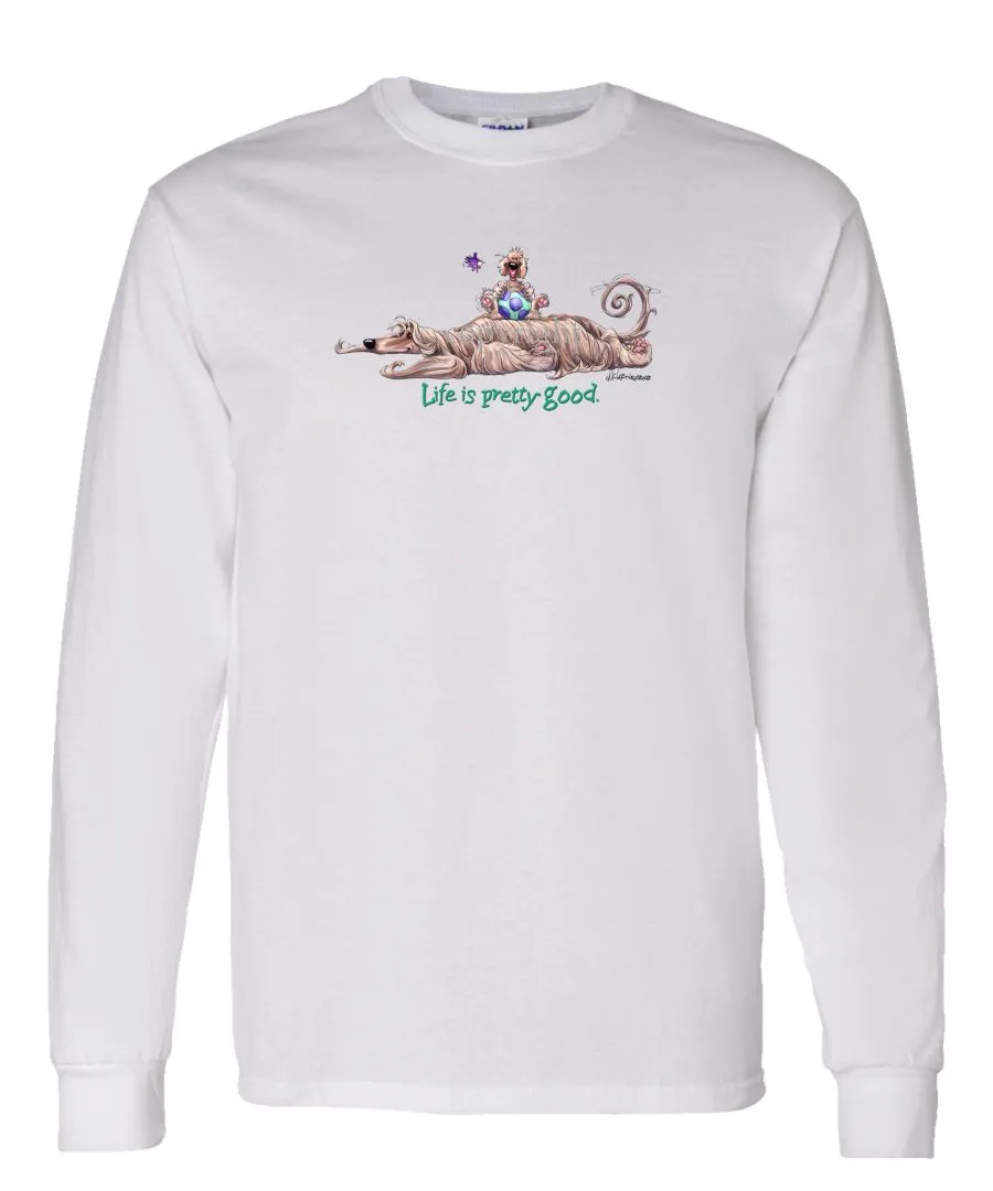 Afghan Hound - Life Is Pretty Good - Long Sleeve T-Shirt