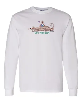 Afghan Hound - Life Is Pretty Good - Long Sleeve T-Shirt