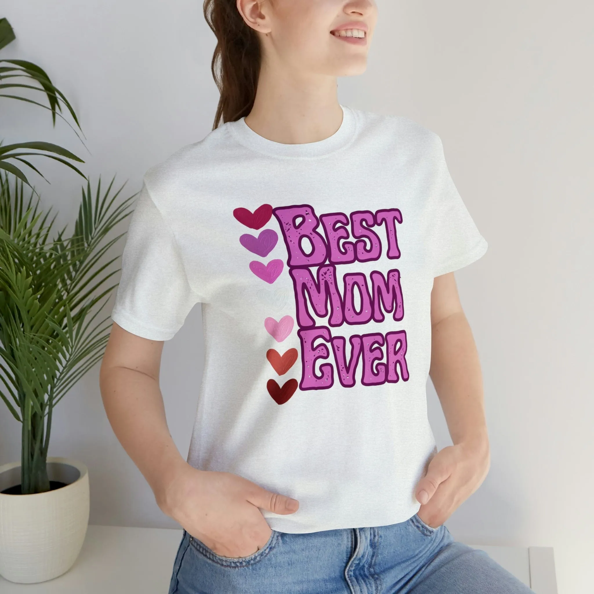 Best Mom Ever - Jersey Short Sleeve Tee