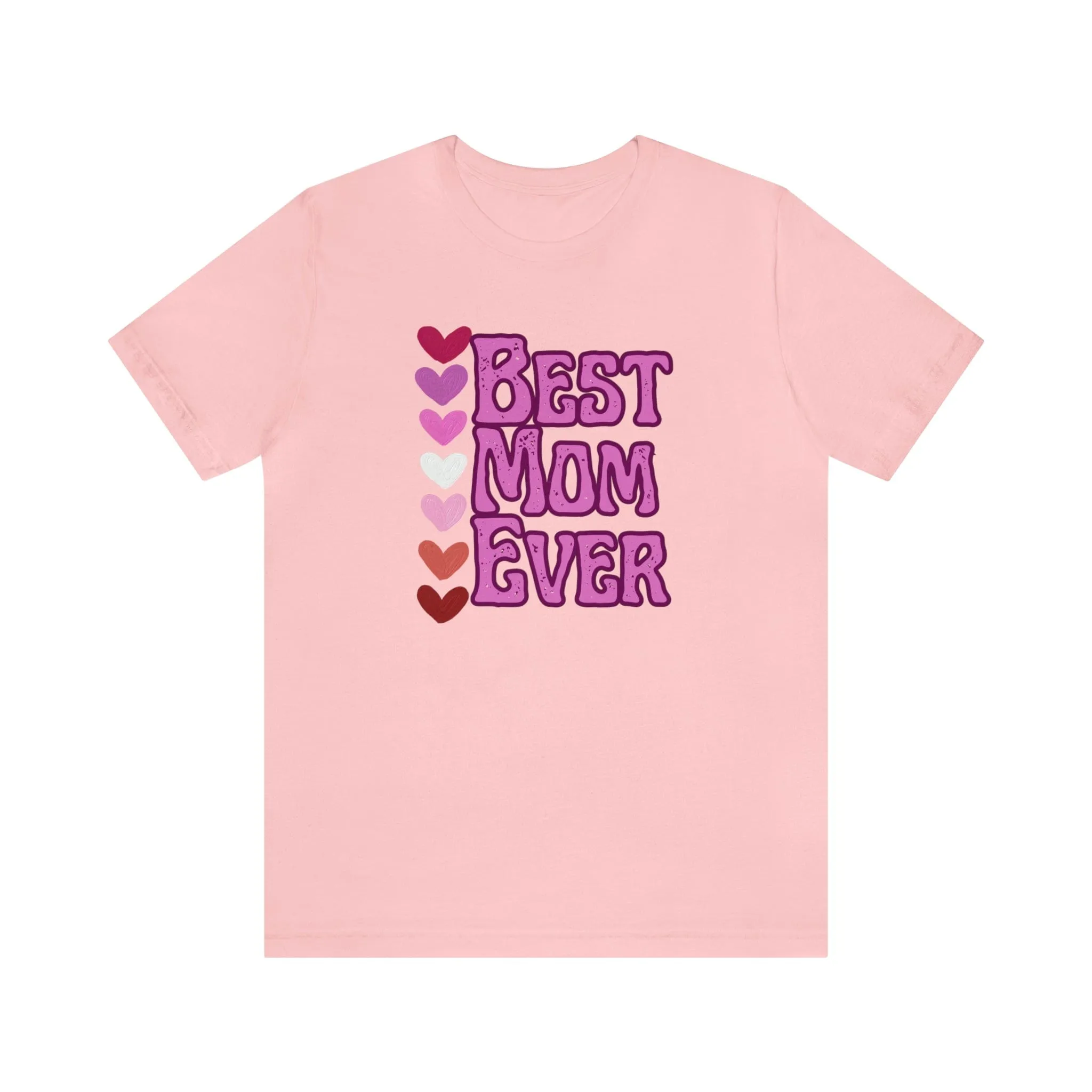 Best Mom Ever - Jersey Short Sleeve Tee