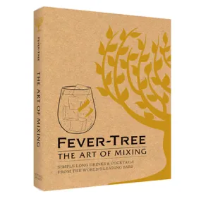 Fever Tree: The Art of Mixing by Fever Tree