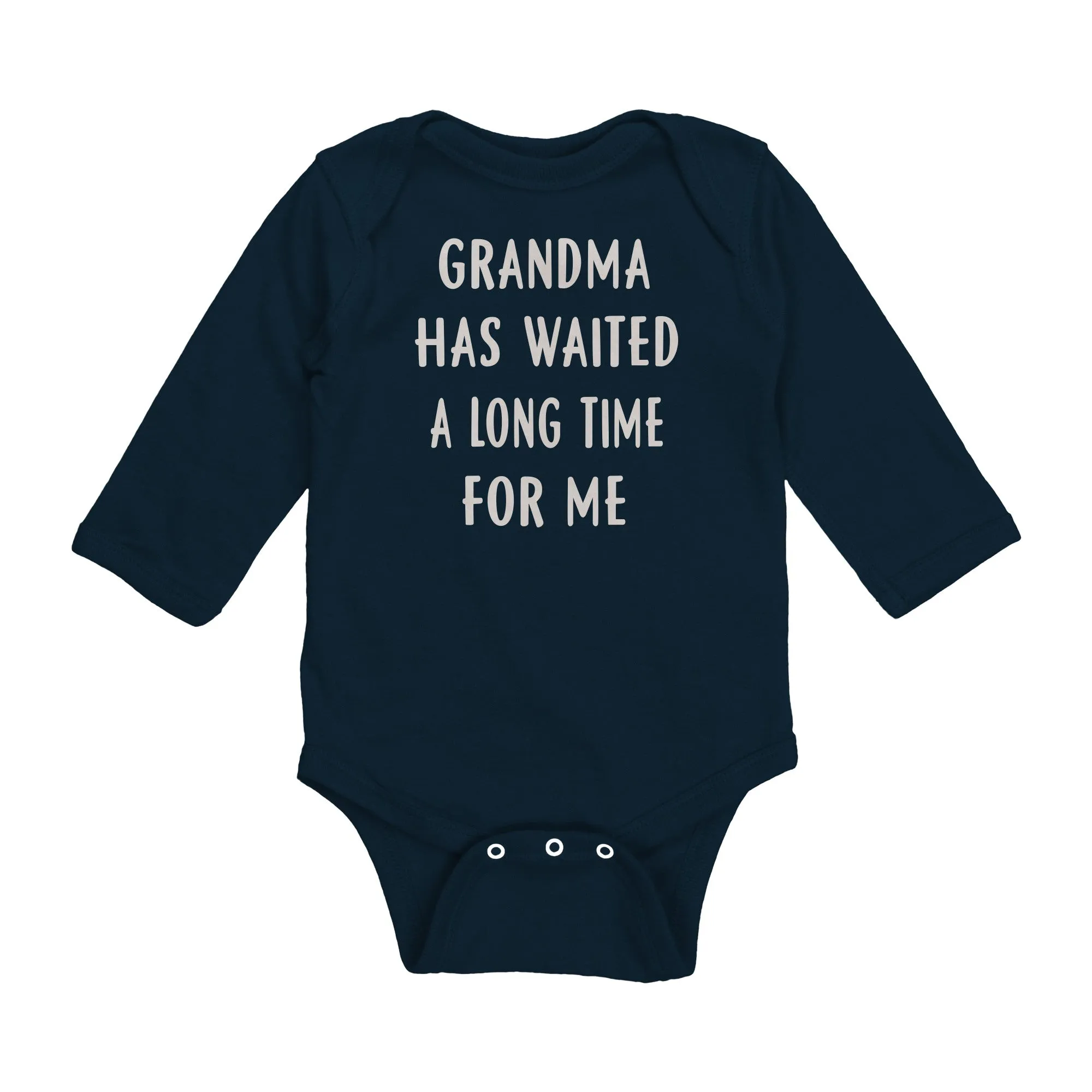 Grandma Has Waited - Funny Infant Bodysuits