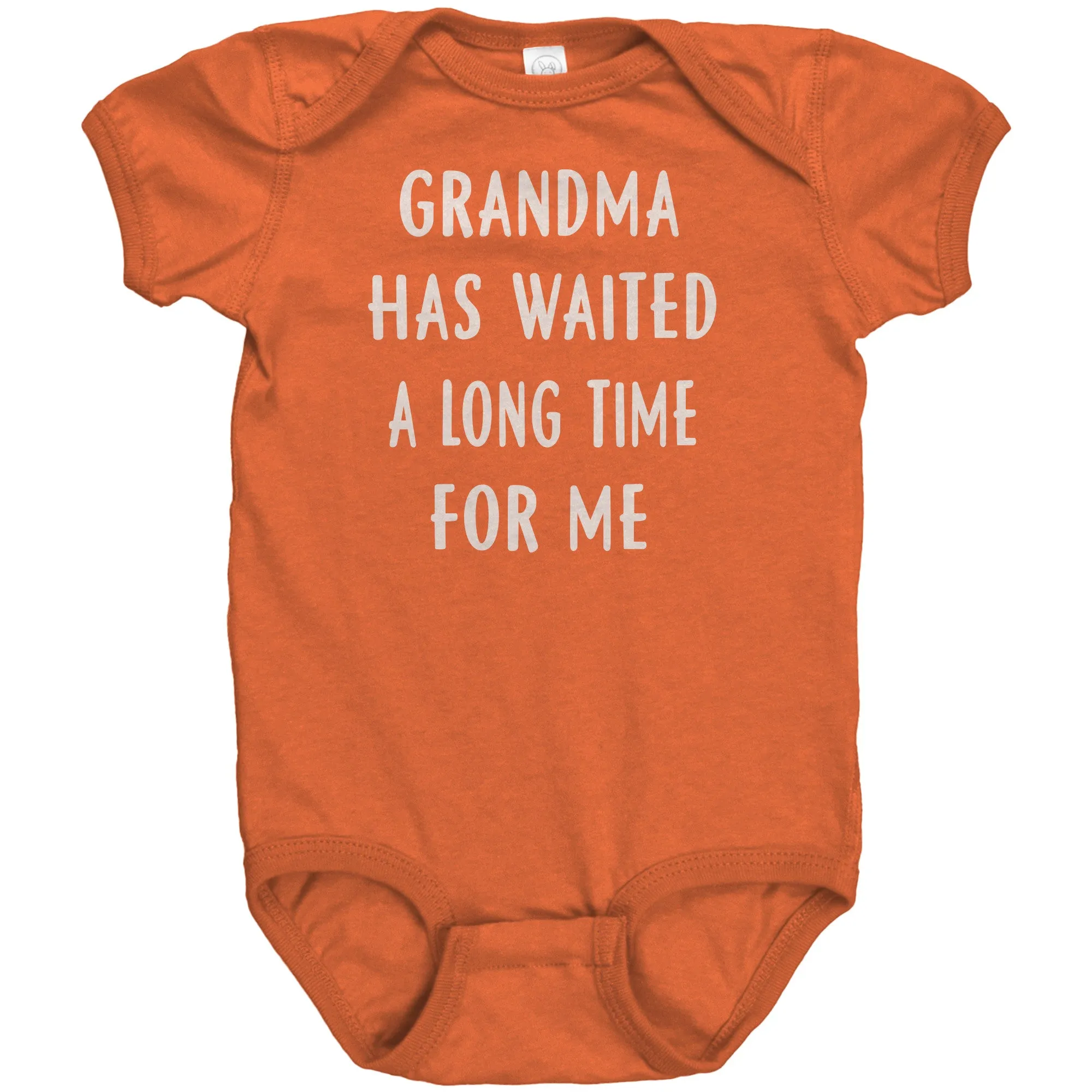 Grandma Has Waited - Funny Infant Bodysuits