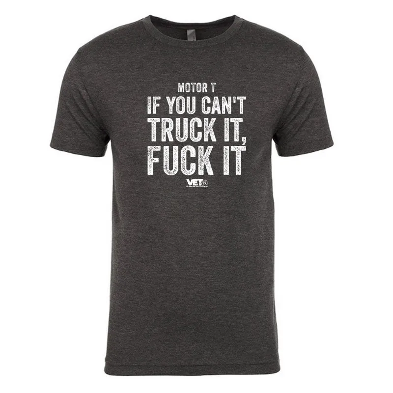 If You Can't Truck It Tee