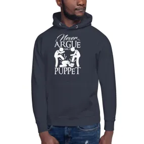 "Never Argue With A Puppet"- Action Hoodie