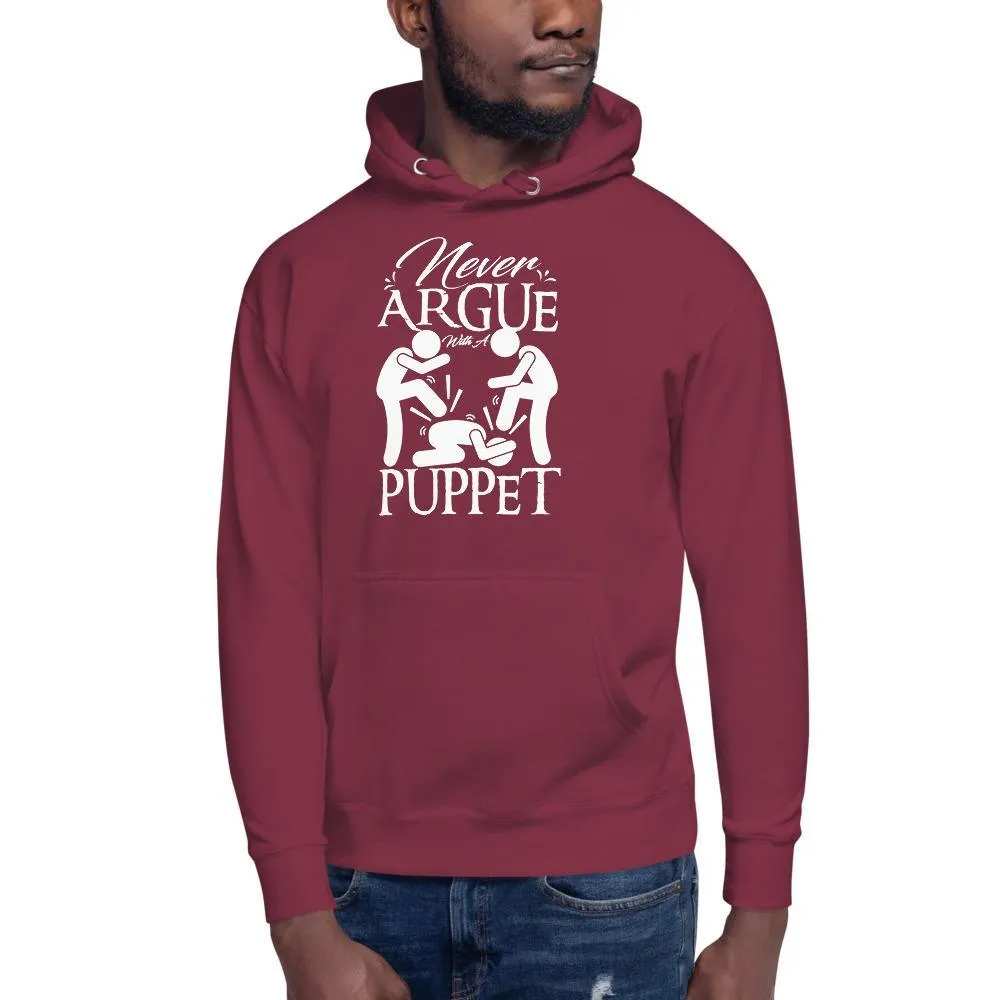 "Never Argue With A Puppet"- Action Hoodie