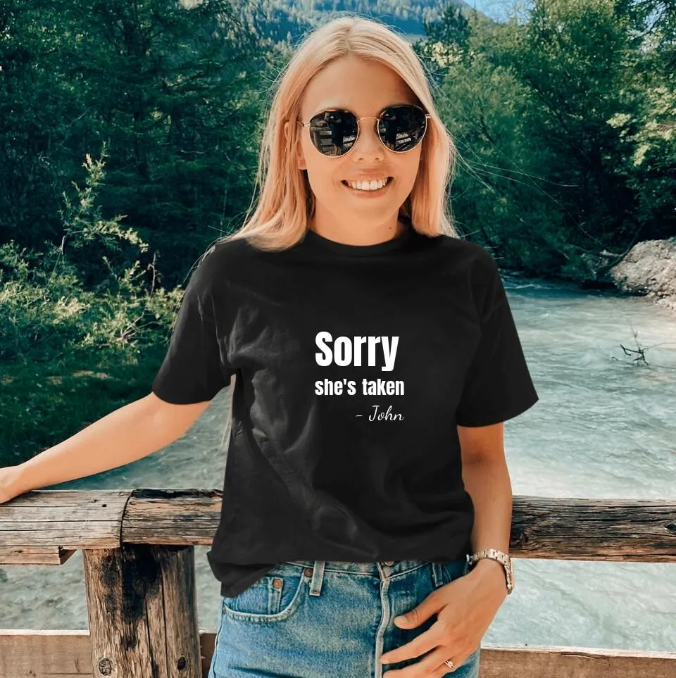 Sorry She's Taken Custom Couple T-Shirt