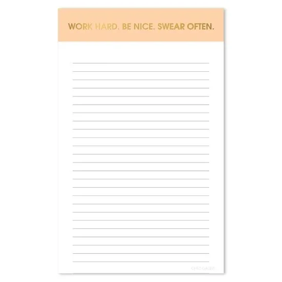 Work Hard.  Be Nice.  Swear Often.  Notepad